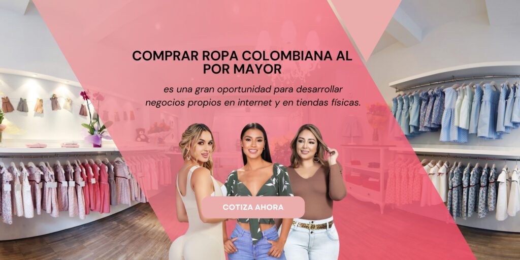 Comprar ropa colombiana al por mayor