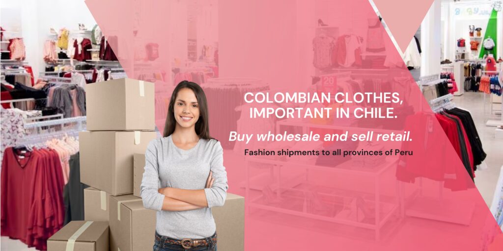 Colombian clothes, important in Chile.